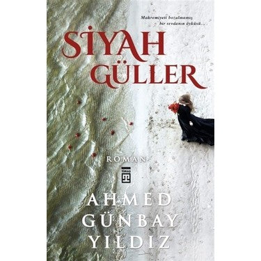 Ahmed Günbay'dan Siyah Güller: Aşk ve İhanet Hikayesi