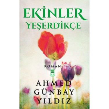 Ekinler Yeşerdikçe - Hayatın Dönüşümü