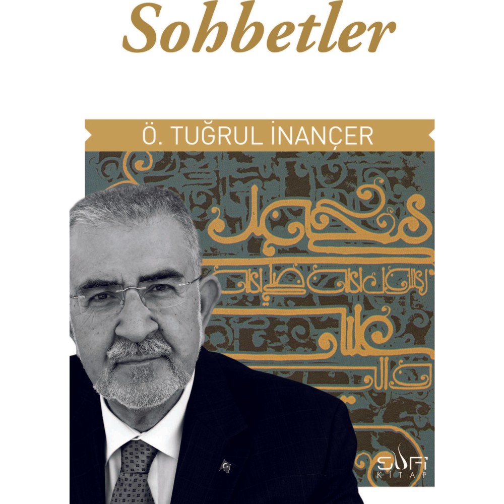 Sohbetler - Tasavvuf ve Manevi Derinlik Üzerine Düşünceler