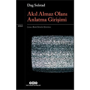 Akıl Almaz Olanı Anlatma Girişimi - Derin Bir Felsefi Bakış