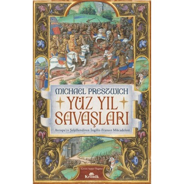 Yüz Yıl Savaşları ve Avrupa Tarihindeki Rolü