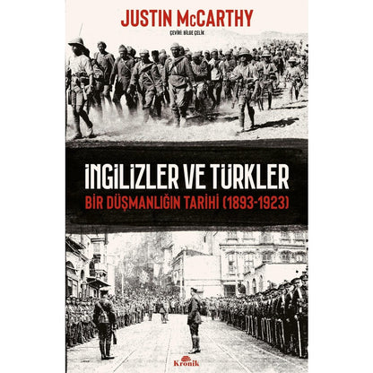 Kronik Kitap İngilizler ve Türkler - Bir Düşmanlığın Tarihi (1893-1923) - Justin