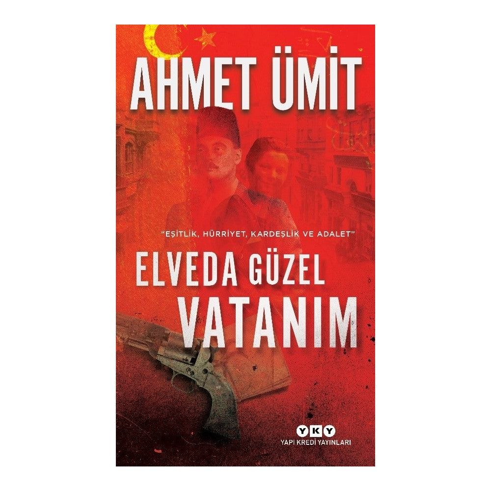 Elveda Güzel Vatanım - Ahmet'ten Duygusal Bir Roman