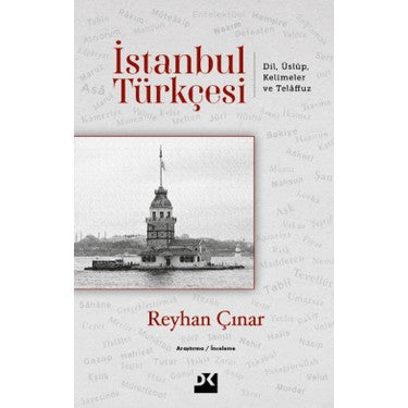 İstanbul Türkçesi Üzerine Derinlemesine Dil Çalışması