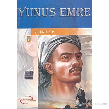Yunus Emre?nin Şiir Dünyası - Duyguların Büyüsü