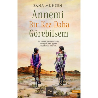 Annemi Bir Kez Daha Görebilsem Üzerine Roman