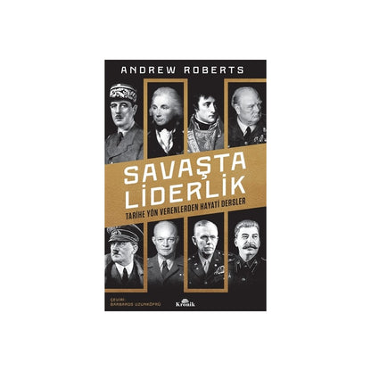 Liderlik ve Savaş: Tarihsel Bir Bakış Açısı