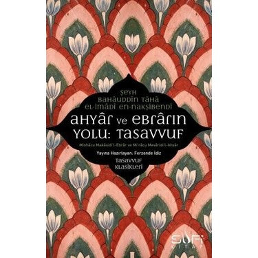 Ahyar ve Ebrar Yolu - Tasavvuf Öğretileri Üzerine Derin İnceleme