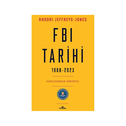 FBI'nın 1908'den 2023'e Kadar Olan Tarihi Gelişimi