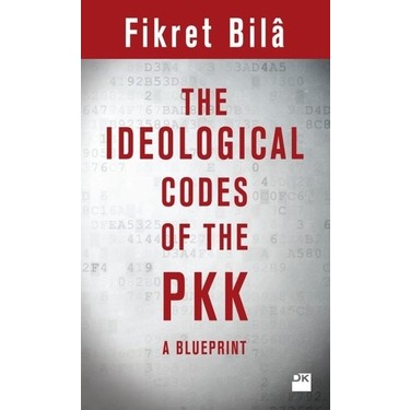 Doğan Kitap The Ideologıcal Codes Of The Pkk - Fikret