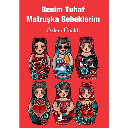Benim Tuhaf Matruşka Bebeklerim - Yaratıcılığı Geliştiren Eğlenceli Hikâyeler