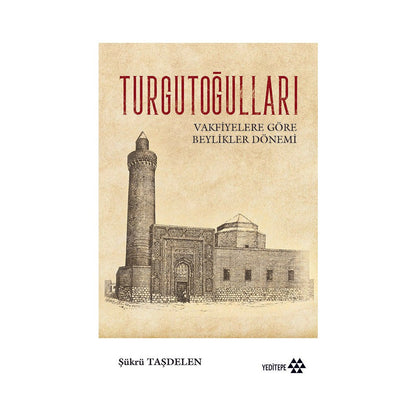 Turgutoğulları'nın Tarihsel Rolü ve Etkileri