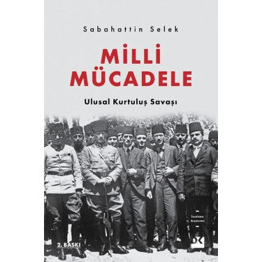 Milli Mücadele Dönemi ve Ulusal Kurtuluş Süreci